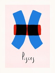 Abstract Pisces zodiac poster decor wall. Horoscope scandinavian design. Pisces constellation naive illustration. Freehand illustration Pisces. Bauhaus. Red, blue colors