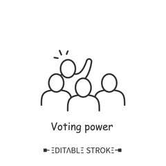 Voting power line icon. Business decision-making right.Contemporary business technologies, partnerships and solutions concept. Protest event. Isolated vector illustration. Editable stroke. 