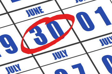 june 30th. Day 30 of month, Date marked with red circle to indicate importance on a calendar. summer month, day of the year concept