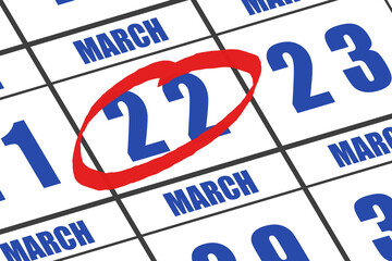march 22nd. Day 22 of month, Date marked with red circle to indicate importance on a calendar. spring month, day of the year concept