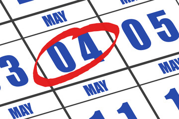 may 4th. Day 4 of month, Date marked with red circle to indicate importance on a calendar. spring month, day of the year concept