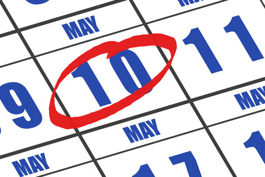 may 10th. Day 10 of month, Date marked with red circle to indicate importance on a calendar. spring month, day of the year concept