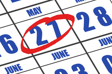 may 27th. Day 27 of month, Date marked with red circle to indicate importance on a calendar. spring month, day of the year concept