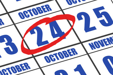 october 24th. Day 24 of month, Date marked with red circle to indicate importance on a calendar. autumn month, day of the year concept