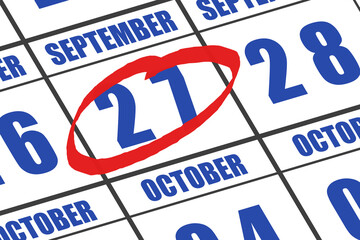 september 27th. Day 27 of month, Date marked with red circle to indicate importance on a calendar. autumn month, day of the year concept