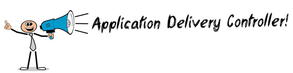 Application Delivery Controller! 