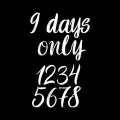 Set of brush hand drawn lettering with numbers and Days Only on black background. Design templates for sale, Black friday, shopping posters