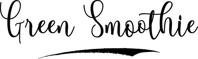 Green Smoothie Calligraphy Handwritten Typography Text on
White Background