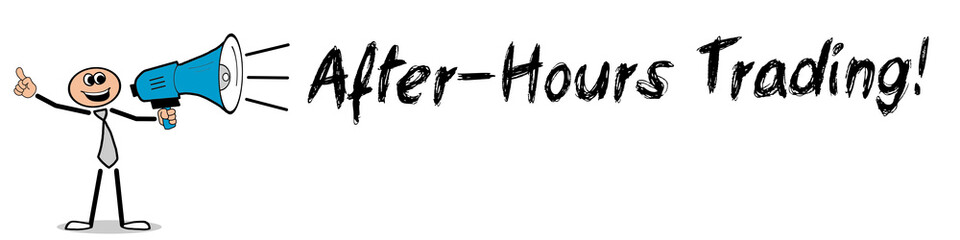 After-Hours Trading!