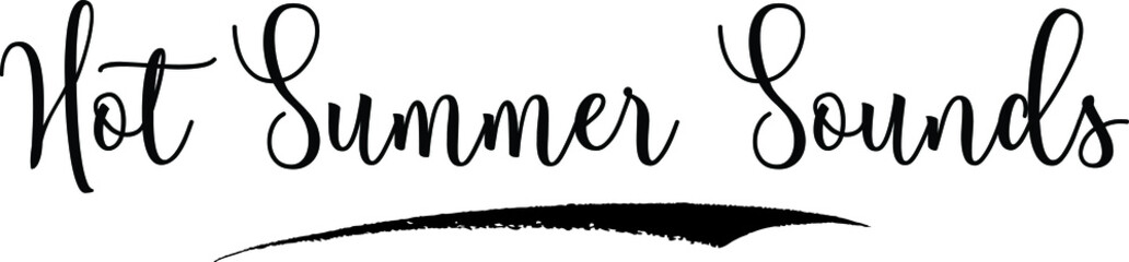 Hot Summer Sounds Calligraphy Handwritten Black Color Text On Yellow 
Background