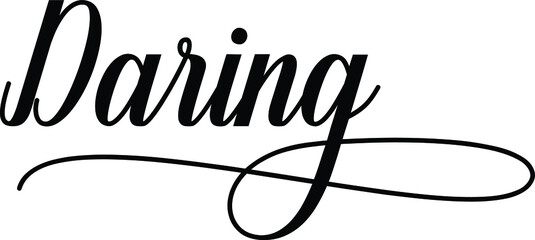 Daring Script Cursive Calligraphy Typography Black text lettering Script Cursive and phrases isolated on the White background for titles and sayings