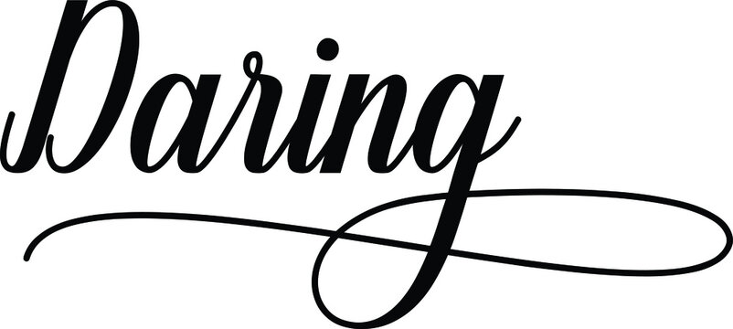 Daring Script Cursive Calligraphy Typography Black text lettering Script Cursive and phrases isolated on the White background for titles and sayings