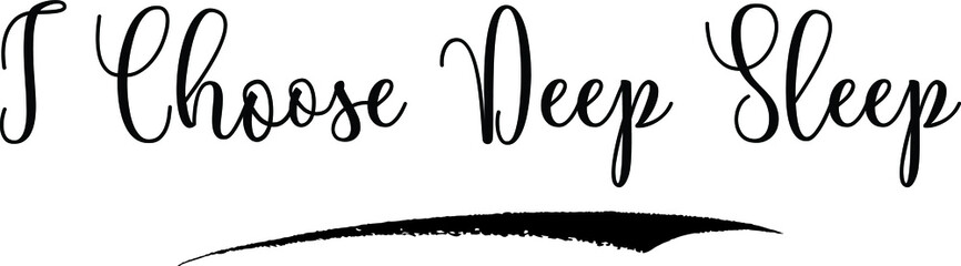 I Choose Deep Sleep Calligraphy Handwritten Black Color Text On Yellow 
Background