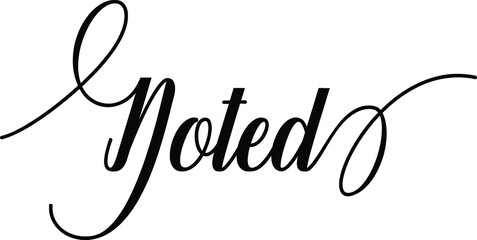 Noted Script Cursive Calligraphy Typography Black text lettering Script Cursive and phrases isolated on the White background for titles and sayings