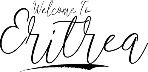  Welcome To Eritrea Country Name Handwritten Typography Black Color Text on White Background