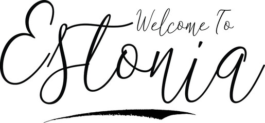 Welcome To Estonia Country Name Handwritten Typography Black Color Text on White Background