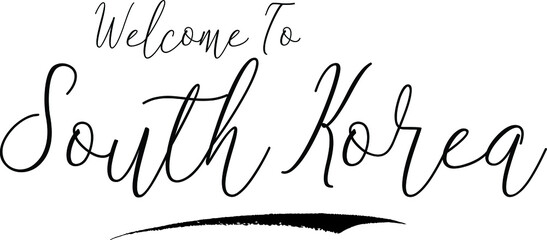 Welcome To South Korea Country Name Handwritten Typography Black Color Text on White Background