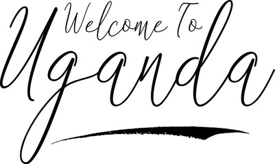 Welcome To Uganda Country Name Handwritten Typography Black Color Text on White Background