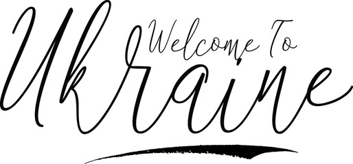 Welcome To Ukraine Country Name Handwritten Typography Black Color Text on White Background