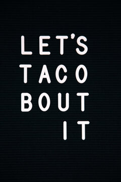 Let's Taco Bout It