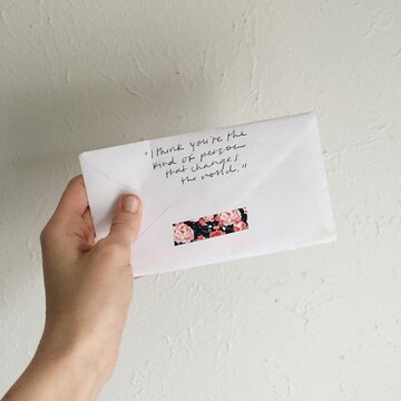 I think you're the kind of person that changes the world.""