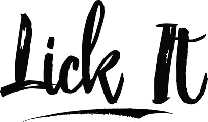 Lick It. Calligraphy Handwritten Black Color Text On Yellow 
Background