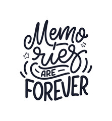 Travel life style inspiration quote about good memories, hand drawn lettering poster. Motivational typography for prints. Calligraphy graphic design element. Vector illustration