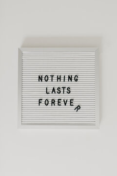 The Words Nothing Lasts Forever on Whiteboard