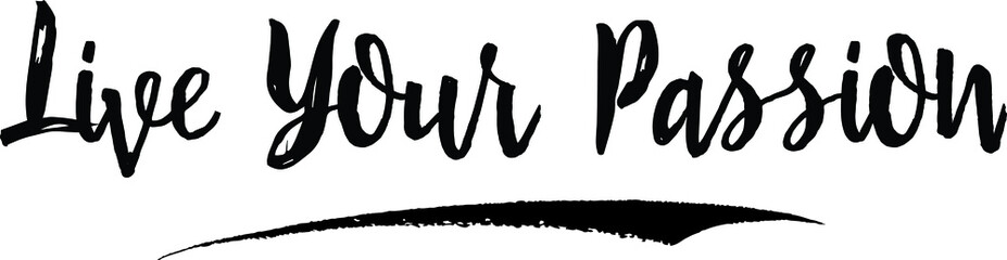 Live Your Passion Calligraphy Handwritten Black Color Text On Yellow 
Background