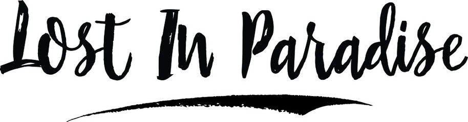Lost In Paradise Calligraphy Handwritten Black Color Text On Yellow 
Background
