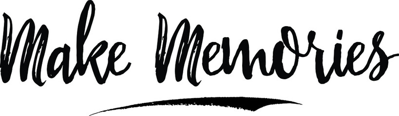 Make Memories Handwritten calligraphy White Color Text On 
Grey Background