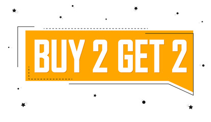 Buy 2 Get 2 Free, Sale banner design template, discount tag, app icon, vector illustration