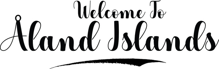 Welcome To Åland Islands Typography Black Color Text on White Background