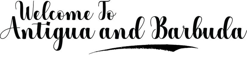 Welcome To Antigua and Barbuda Typography Black Color Text on White Background