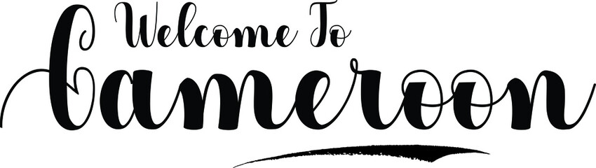 Welcome To Cameroon Typography Black Color Text on White Background