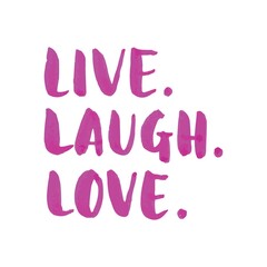Live laugh love text