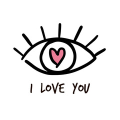 Vector isolated doodle eye with a heart. Text "I love you". Simple graphics.