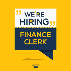 creative text Design (we are hiring Finance Clerk ),written in English language, vector illustration.