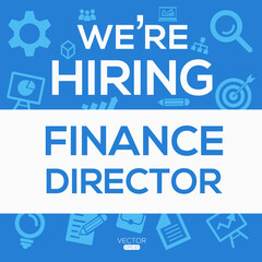 creative text Design (we are hiring Finance Director ),written in English language, vector illustration.