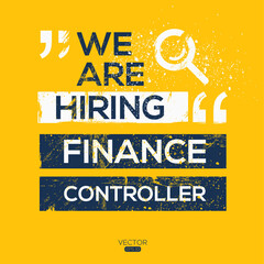 creative text Design (we are hiring Financial Controller ),written in English language, vector illustration.