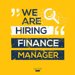 creative text Design (we are hiring Financial Manager ),written in English language, vector illustration.