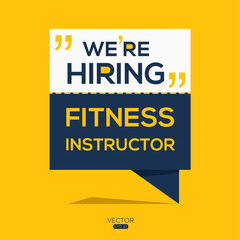 creative text Design (we are hiring  Fitness Instructor),written in English language, vector illustration.