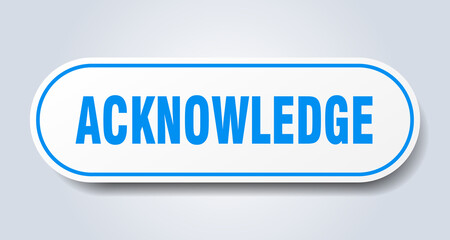 acknowledge sign. rounded isolated button. white sticker