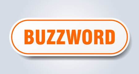 buzzword sign. rounded isolated button. white sticker