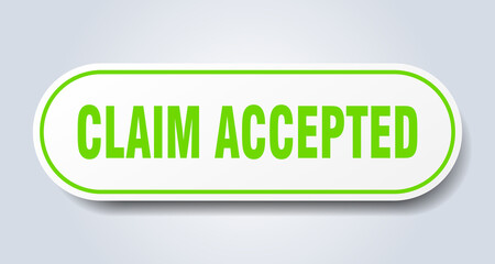 claim accepted sign. rounded isolated button. white sticker