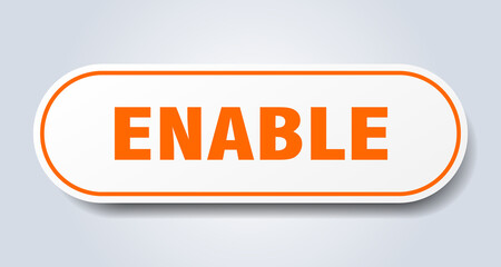 enable sign. rounded isolated button. white sticker