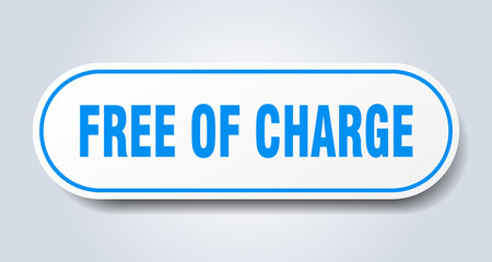 free of charge sign. rounded isolated button. white sticker
