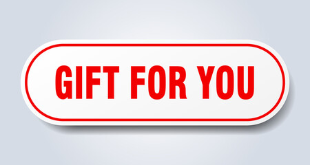 gift for you sign. rounded isolated button. white sticker