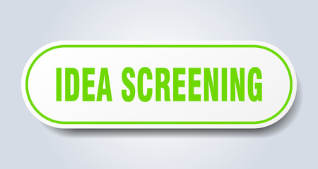idea screening sign. rounded isolated button. white sticker