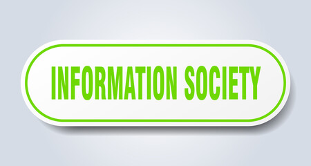 information society sign. rounded isolated button. white sticker